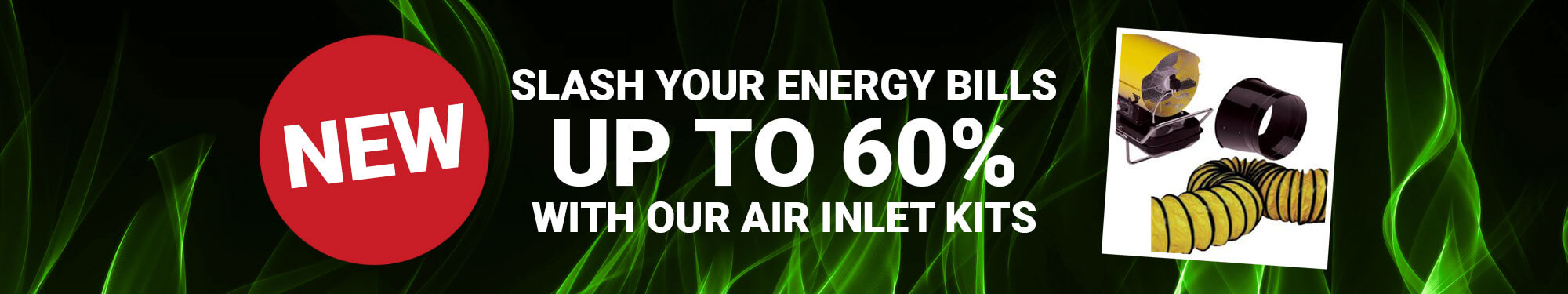 Slash your energy bills up to 60% with our air inlet kits